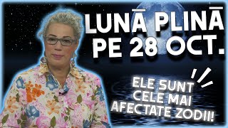 Lună Plină pe 28 octombrie 2023 Camelia Pătrășcanu avertismente pentru zodii [upl. by Marita]