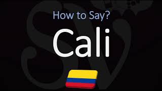 How to Pronounce Cali Colombia CORRECTLY [upl. by Petrina]