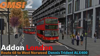 Omsi 2 Addon London route 68 to West Norwood  Dennis Trident ALX400 Voith  Go Ahead London [upl. by Vange]