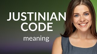 Justinian code • JUSTINIAN CODE meaning [upl. by Shari781]