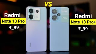 Redmi Note 13 Pro Vs Redmi Note 13 Pro Plus Full Comparison  Redmi Note 13 Pro Plus Price in India [upl. by Einapets]