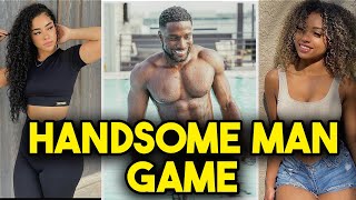 Handsome Men’s Game  THINGS HANDSOME WILL MEN EXPERIENCE [upl. by Treulich]