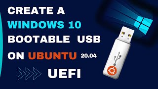 How to Create Windows 10 Bootable USB on Ubuntu 2004  BIOS  UEFI  Step By Step 2021 [upl. by Anirak299]