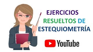 EJERCICIOS RESUELTOS DE ESTEQUIOMETRIA [upl. by Eentirb]