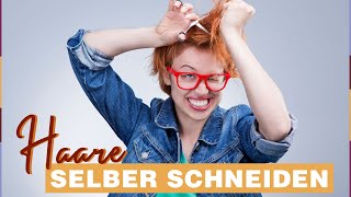 Haare selber schneiden ProfiTipps und schlimme Fehler [upl. by Anicnarf]