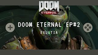 EXULTIA All Secrets amp Collectables  DOOM Eternal Walkthrough  Ep 2 No Commentary [upl. by Ayvid256]