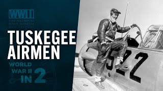 The Tuskegee Airmen  WWII IN 2 [upl. by Luise]