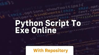 python script to exe online [upl. by Edik947]