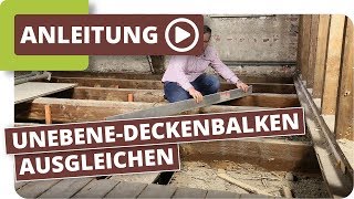 Altbau Holzboden Unebene Holzdielen amp Deckenbalken ausgleichen [upl. by Nuavahs]