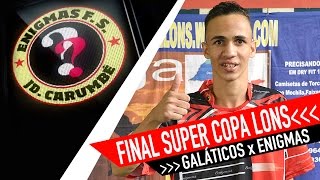 Enigmas Carumbé x Galáticos  Final 3ª Super Copa LONS 2015 [upl. by Kimmy]