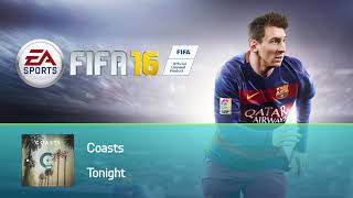 Coasts  Tonight FIFA 16 Soundtrack [upl. by Enyrhtak]