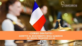 Presentazione corso Ad Ricevimento Alberghi lingua Francese • Gratuito  Idee Insieme soccoopsoc [upl. by Thirion]