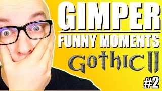 GIMPER FUNNY MOMENTS  Gothic 2 NK 2 [upl. by Brownley]