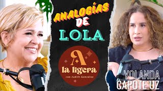 🔴 ANALOGÍAS DE LOLA 🇨🇺 🎙️ quotA LA LIGERA PODCASTquot [upl. by Fesoy]