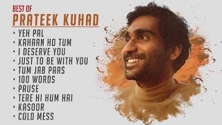 Best of Prateek Kuhad  Prateek Kuhad Playlist  Prateek Kuhad soulful Jukebox  MusicVerse [upl. by Apilef]