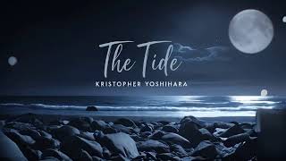 The Tide  Kristopher Yoshihara Official Music Video [upl. by Safoelc427]