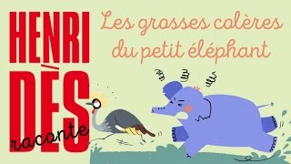 Henri Dès raconte  Les grosses colères du petit éléphant  histoire pour enfants [upl. by Anauqaj645]