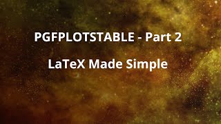 Pgfplotstable Part 2 LaTeX Made Simple [upl. by Williams]