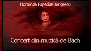 Hortensia Papadat Bengescu  Concert din muzica de Bach 1981 teatruaudio teatruonline teatru [upl. by Victoria]