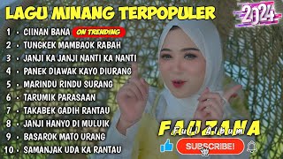 FAUZANA  LAGU MINANG TERBARU FULL ALBUM TERPOPULER 2024  Ciinan Bana  Tungkek Mambaok Rabah 🎶 [upl. by Onirefez]