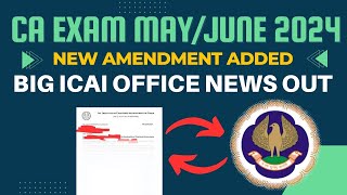 ICAI latest Announcement CA Exam May June 2024 New amendment Added big Official Notification Out [upl. by Hteazile]