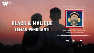 Black amp Malique  Teman Pengganti Lirik Video [upl. by Netsua77]