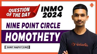 Nine Point Circle  HOMOTHETY  INMO 2024  Maths Olympiad Preparation  Sumit Sir  VOS [upl. by Hcirdeirf]