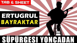 TABSheet Süpürgesi Yoncadan by Ertuğrul Bayraktar PDF  Guitar Pro  MIDI [upl. by Ymmat]