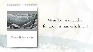 Mein Kunstkalender Struktur für 2025 ist draußen Artwork Freya di Bernardo [upl. by Aitnohs]