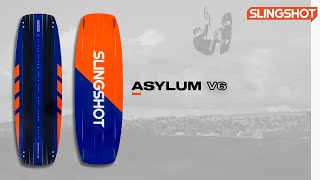 2023 SLINGSHOT KITEBOARDING  Asylum V6 Twin Tip Board [upl. by Okomot567]