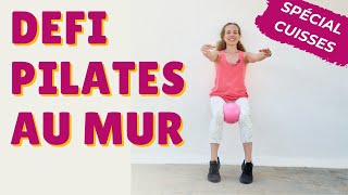 DÉFI PILATES MUR 50 ans  💕 Spécial cuisses 💪🏽 [upl. by Sabian]