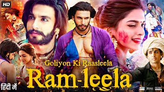 Ram Leela Full Movie  Ranveer Singh  Deepika Padukone  Richa Chadha  Review amp Facts Explain [upl. by Iad]