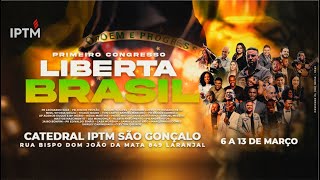 CONGRESSO LIBERTA BRASIL  Último Dia  Culto 19h [upl. by Ecyt]