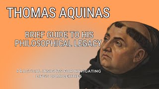 Thomas Aquinas A brief Guide to His Philosophical Legacy [upl. by Goat859]