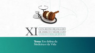 XI Congresso Brasileiro de Direito Médico do CFM  Tarde  2708 [upl. by Waddington3]