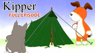 Kipper and The Camping Trip  Kipper the Dog  Season 2 Full Episode  Kids Cartoon Show [upl. by Aitak]