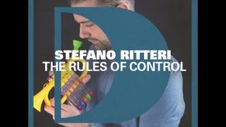 Stefano Ritteri  The Rules Of Control [upl. by Morette65]