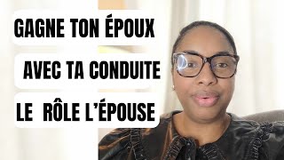 GAGNE TON EPOUX PAR TA CONDUITE [upl. by Acirtal]