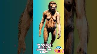 10 COSAS que NO SABIAS de LUCY Australopithecus 😱 [upl. by Tirreg]