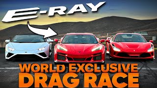 How fast is the Corvette ERay Versus Ferrari F8 amp Lamborghini Huracan Evo Jason Cammisa Drag Race [upl. by Reve270]