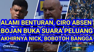 😱Alami Benturan Ciro Alves Absen Bojan Buka Suara Soal TurunkanAkhirnya Nick Buat bobotoh bangga [upl. by Lopes]