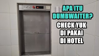 PENGECEKAN DUMBWAITER DI HOTEL LIFT APA ITU DUMBWAITER [upl. by Brendon134]