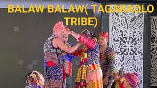 BALAW BALAW TRIBAL DANCE COMPETITION TAGAKAOLO TRIBE [upl. by Nylanaj]