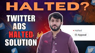 How to fix twitter ads campaign halted problem  X ads campaign halted issue  Zeeshan Asghar [upl. by Furtek]