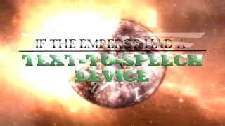 If the Emperor had a TexttoSpeech Device  Episode 15 Tau [upl. by Roslyn164]