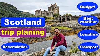 Scotland trip Planning  Travel itinerary for Scotland tour  Budget  Best weather  Transport [upl. by Ednargel]