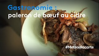 Gastronomie  paleron de bœuf au cidre [upl. by Drofnil]