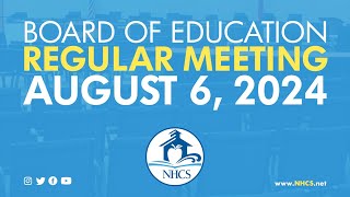 NHCS Board of Ed Regular Meeting  August 6 2024 [upl. by Seve89]