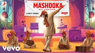 MC Square  Mashooka  Official Lyric Video [upl. by Neerac]