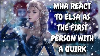 MHA Reacts To Elsa As The First Person With A Quirk  My Hero Academia  Gacha Club [upl. by Yatnoed723]